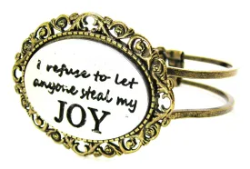 I Refuse To Let Anyone Steal My Joy Bronze Victorian Multi Media Hinged Bangles