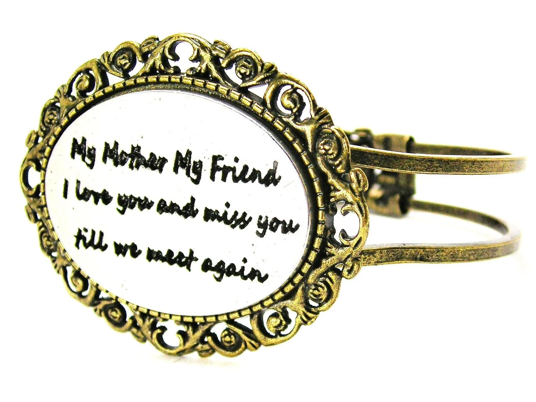 My Mother My Friend I Love you and Miss You Til We Meet Again Bronze Victorian Multi Media Hinged Bangles